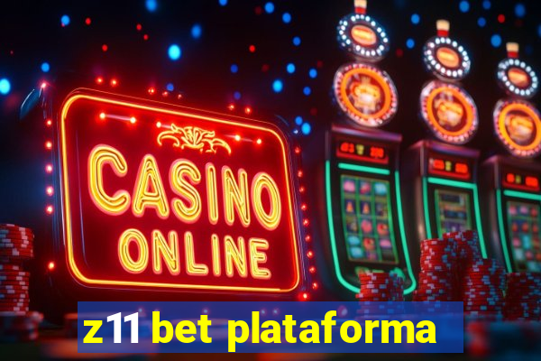 z11 bet plataforma